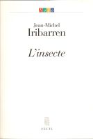 L'Insecte, Jean-Michel Iribarren