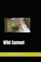 "Wild Samuel"